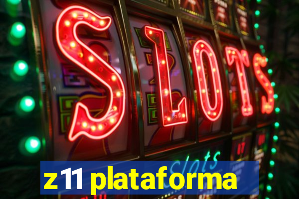 z11 plataforma